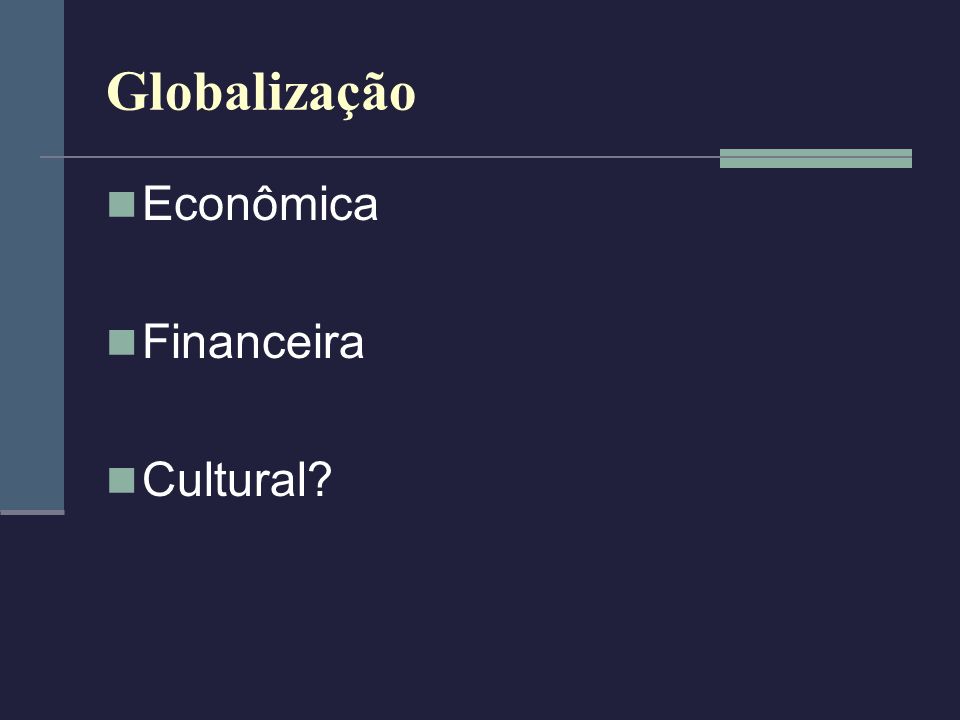 Globalização Econômica Financeira Cultural