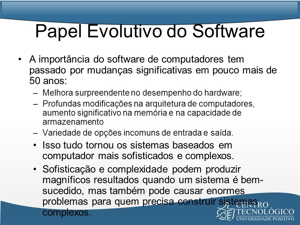 Papel Evolutivo do Software