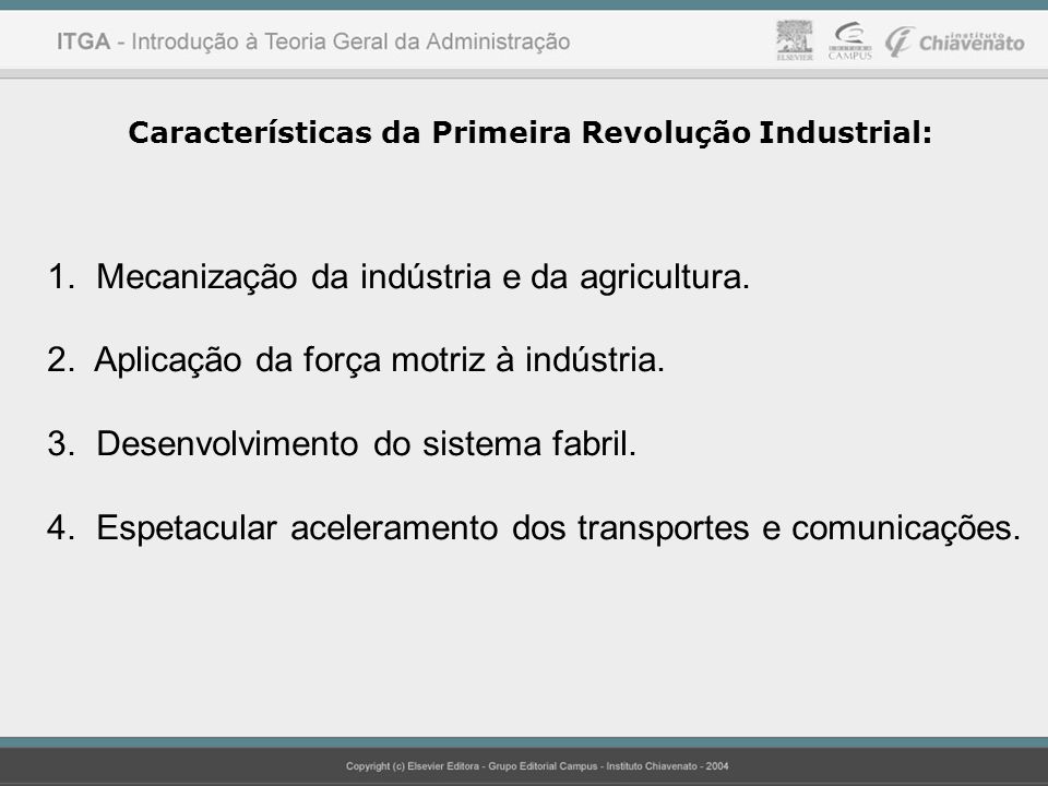 Mecanização da indústria e da agricultura.