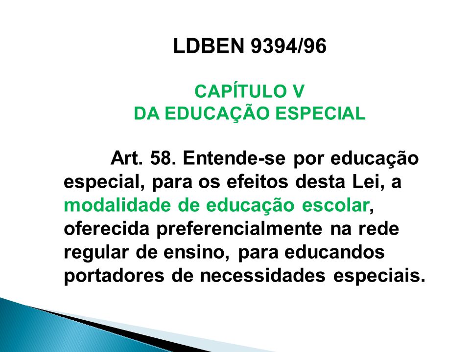 LDBEN 9394/96 CAPÍTULO V DA EDUCAÇÃO ESPECIAL