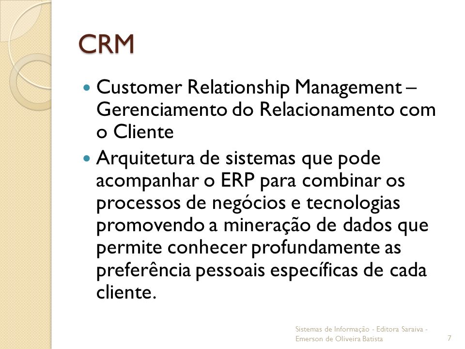CRM Customer Relationship Management – Gerenciamento do Relacionamento com o Cliente.