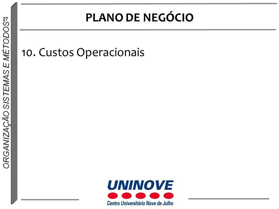PLANO DE NEGÓCIO 10. Custos Operacionais