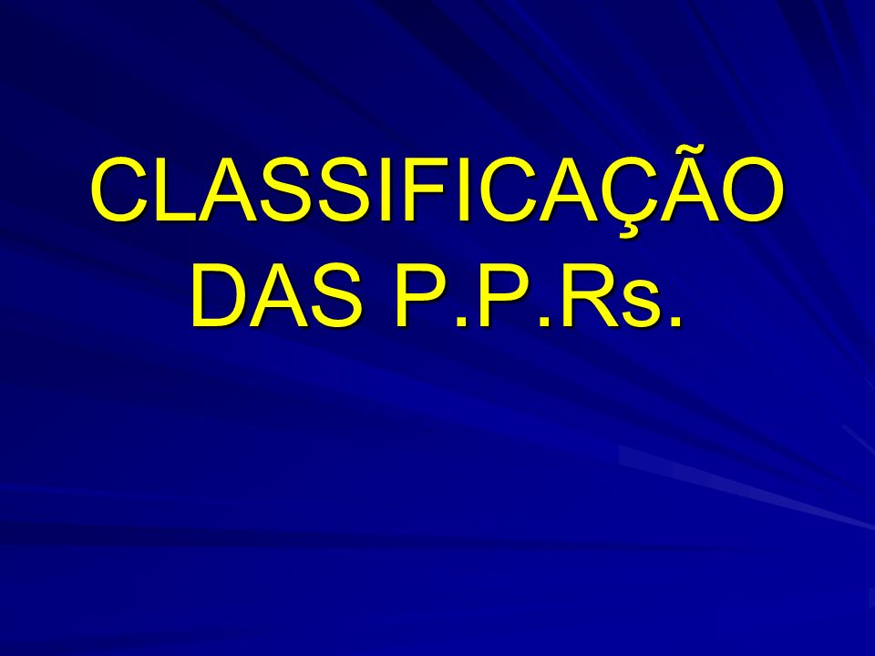 CLASSIFICAÇÃO DAS P.P.Rs.