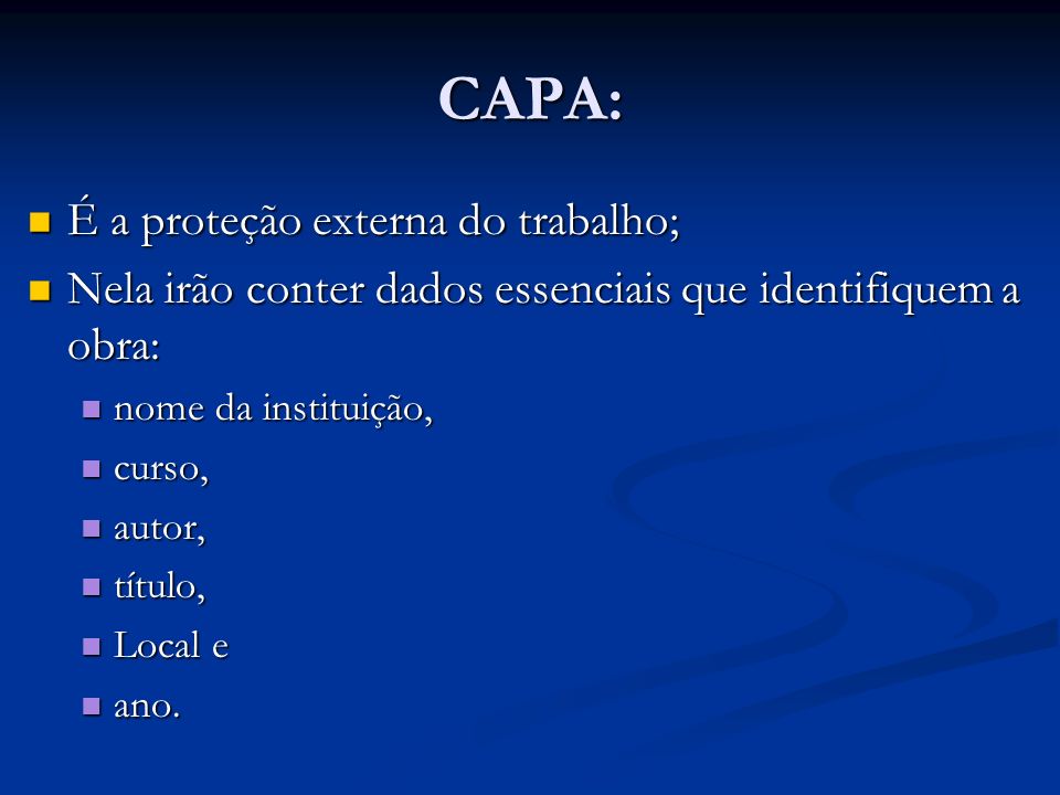 CAPA: É a proteção externa do trabalho;