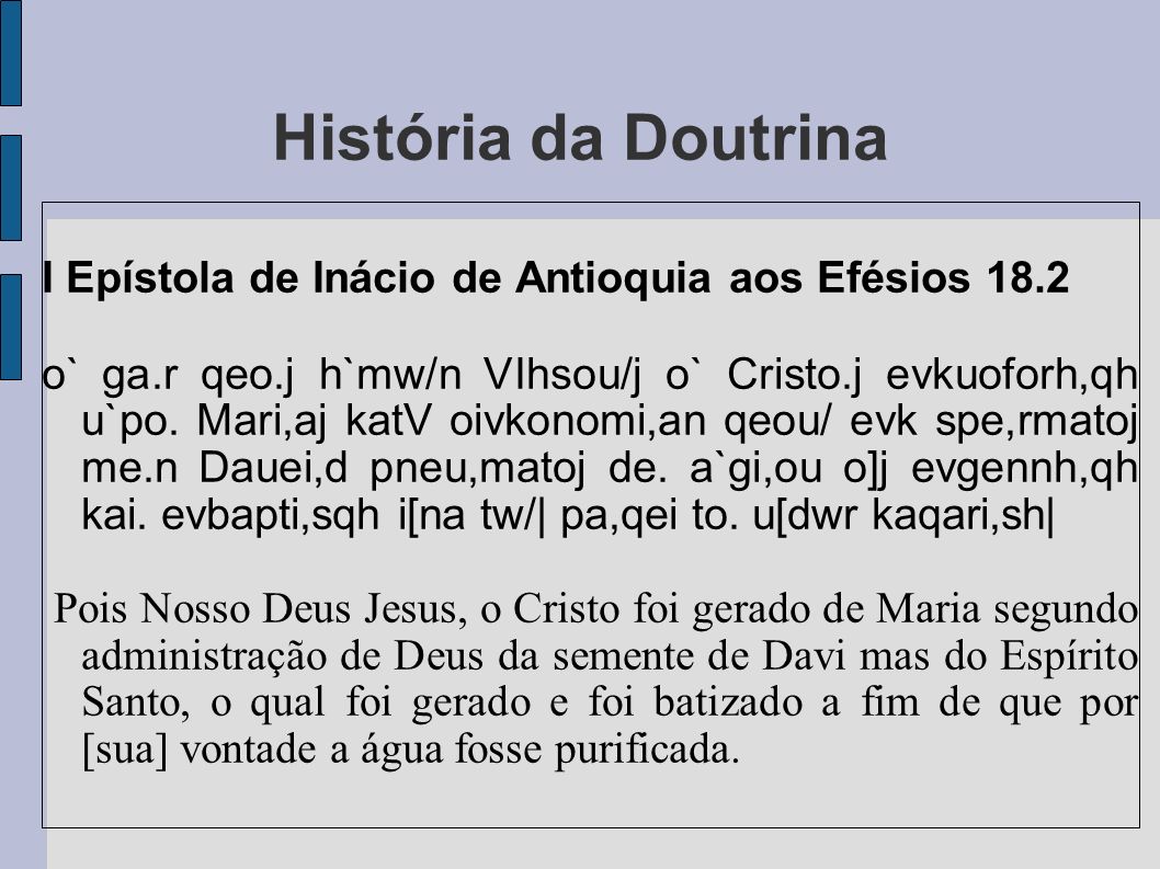 História da Doutrina I Epístola de Inácio de Antioquia aos Efésios