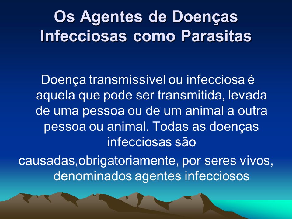 Os Agentes de Doenças Infecciosas como Parasitas