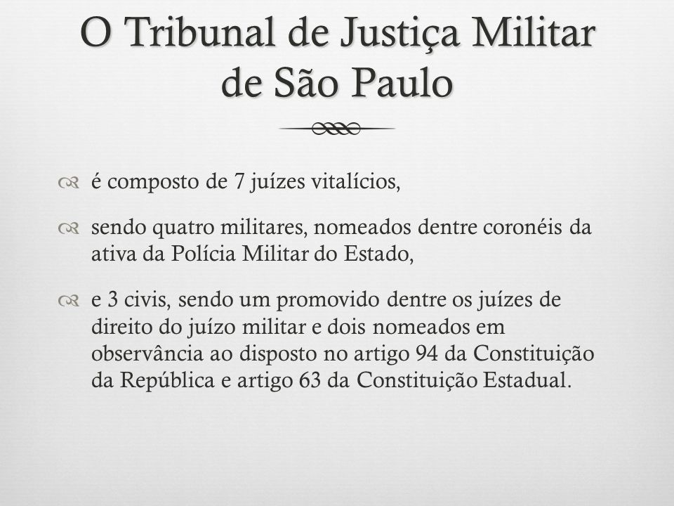 O Tribunal de Justiça Militar de São Paulo