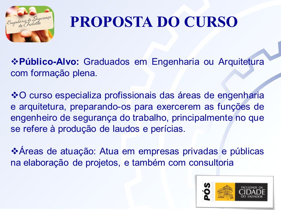 PROPOSTA DO CURSO Público-Alvo: Graduados em Engenharia ou Arquitetura com formação plena.