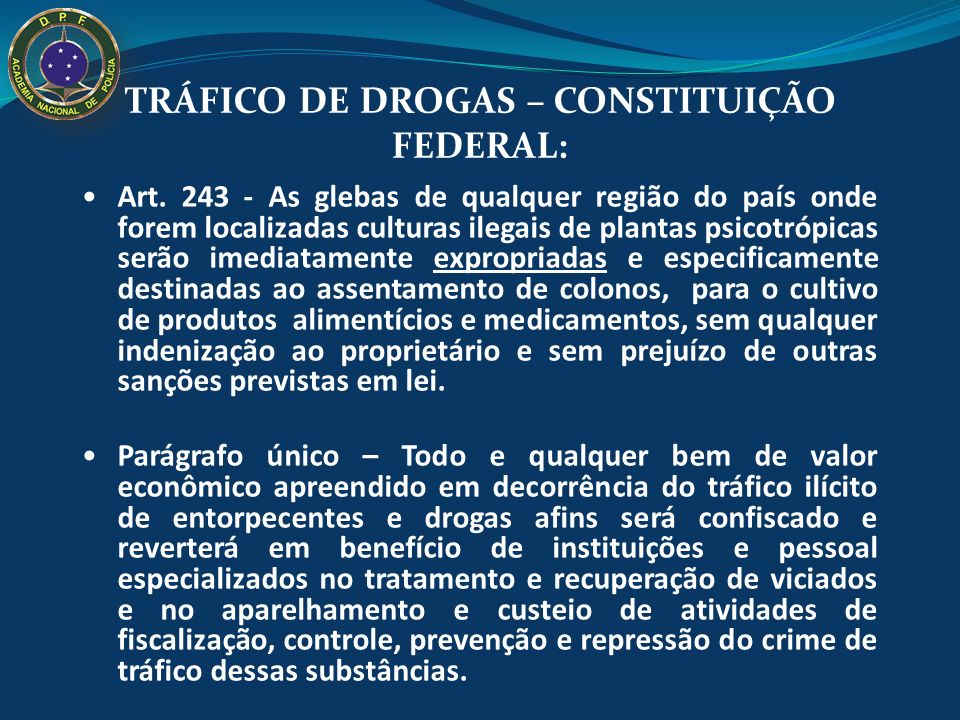 TRÁFICO DE DROGAS – CONSTITUIÇÃO FEDERAL: