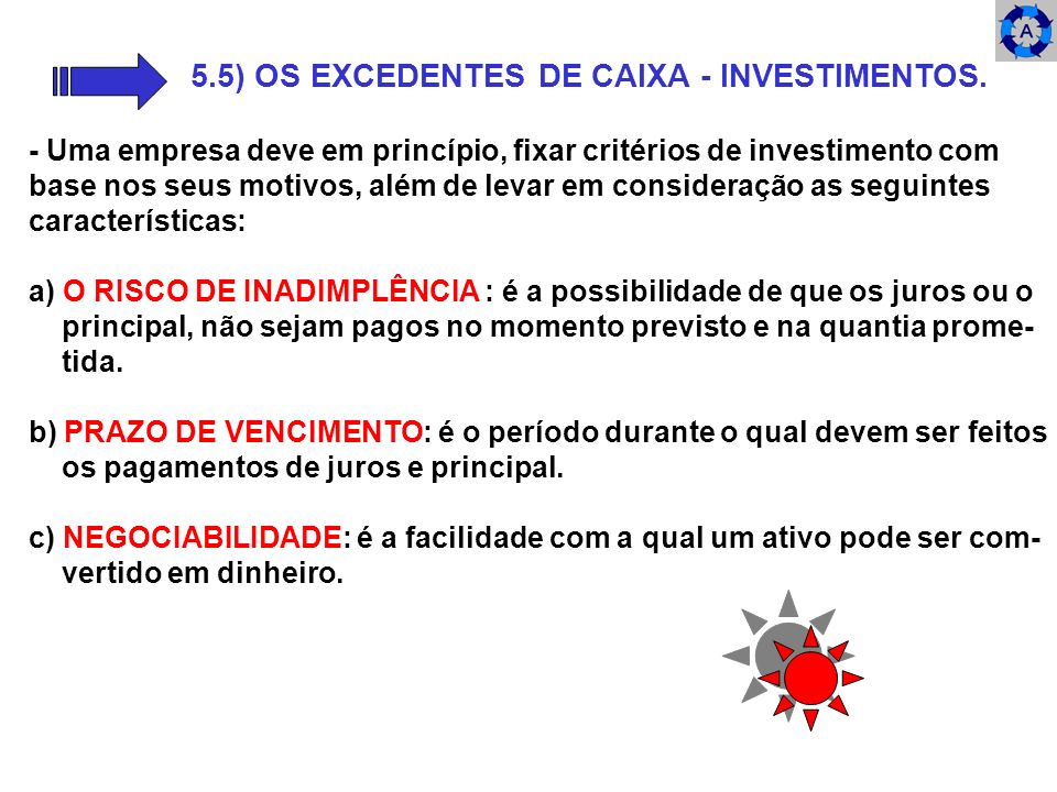 5.5) OS EXCEDENTES DE CAIXA - INVESTIMENTOS.