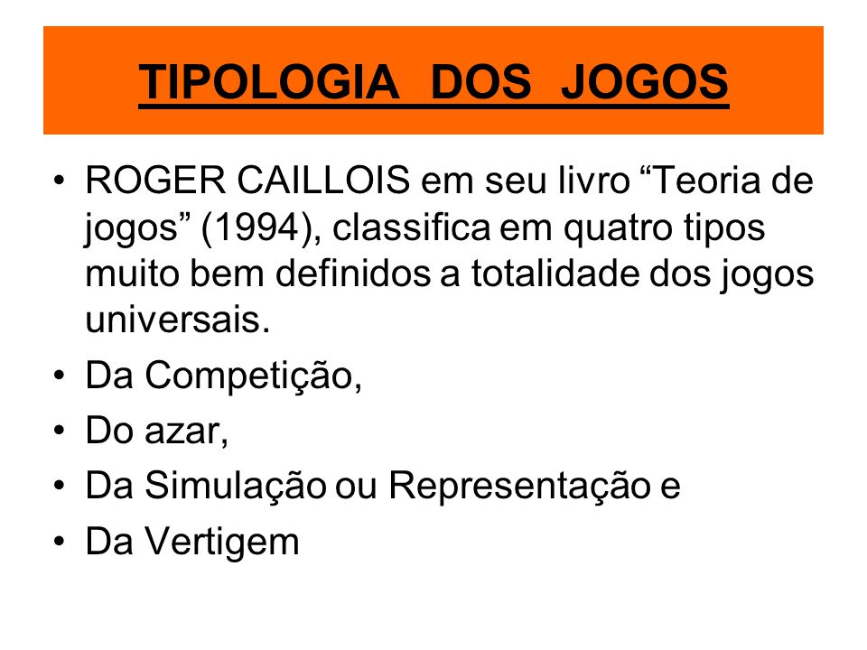 TIPOLOGIAS DE JOGOS