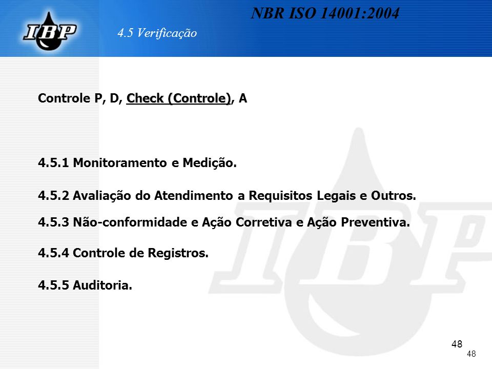 NBR ISO 14001: Verificação Controle P, D, Check (Controle), A