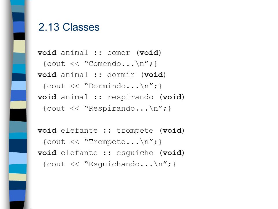 2.13 Classes void animal :: comer (void)