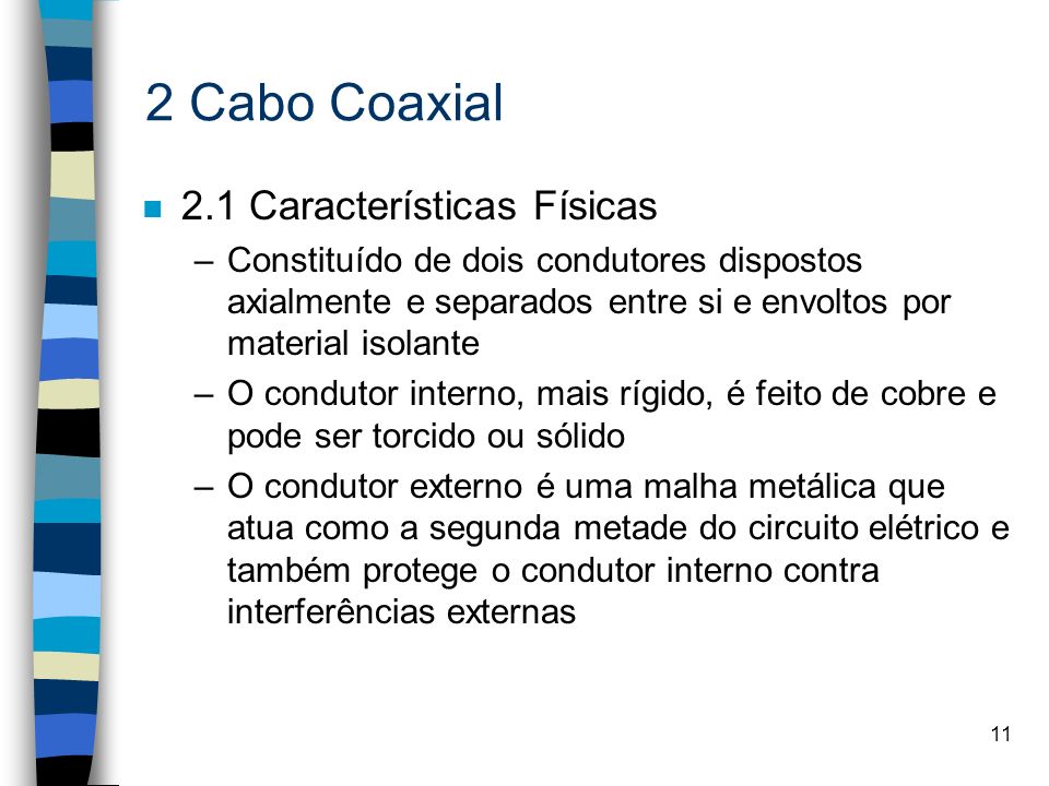 2 Cabo Coaxial 2.1 Características Físicas