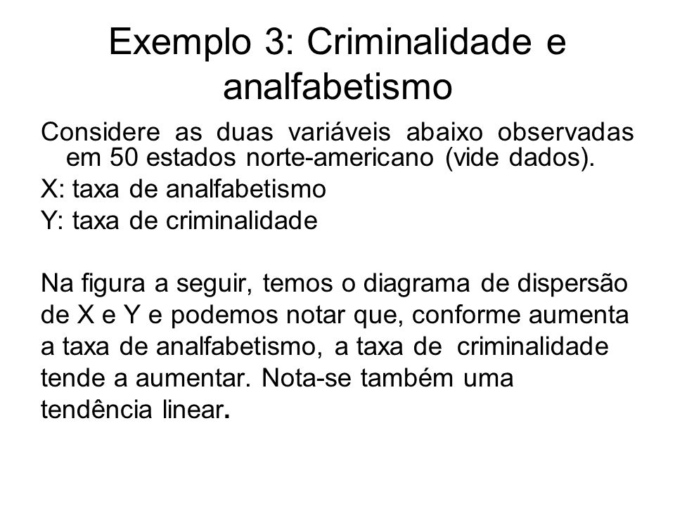Exemplo 3: Criminalidade e analfabetismo