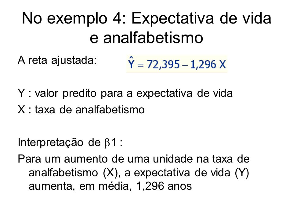 No exemplo 4: Expectativa de vida e analfabetismo