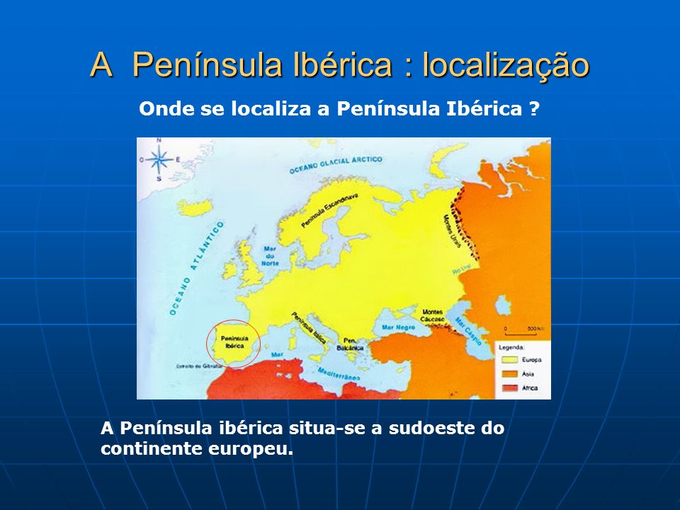 A Península Ibérica : localização