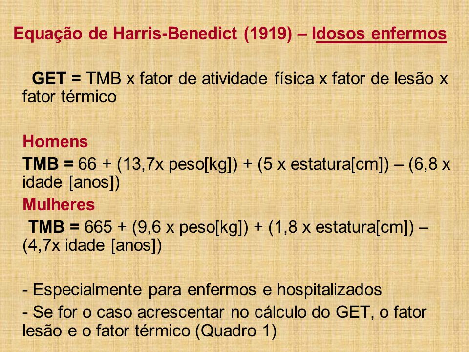 Equação de Harris-Benedict (1919) – Idosos enfermos