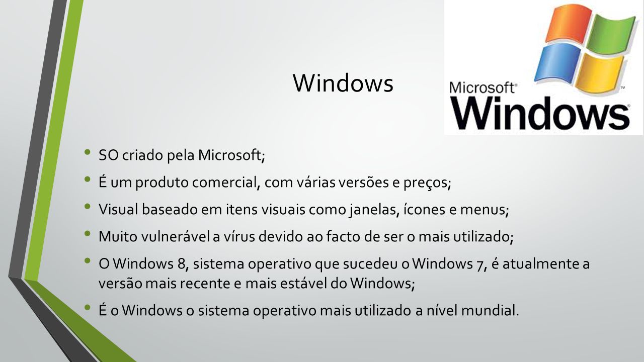 Windows SO criado pela Microsoft;