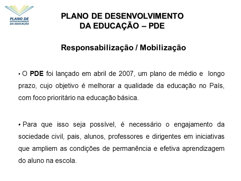 PLANO DE DESENVOLVIMENTO Responsabilização / Mobilização
