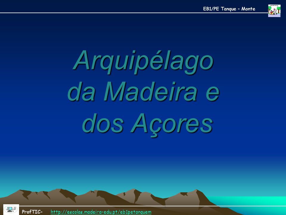 Arquipélago da Madeira e dos Açores