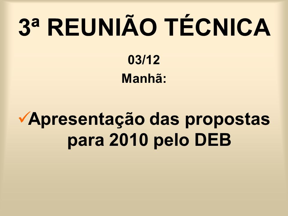Apresentação das propostas para 2010 pelo DEB