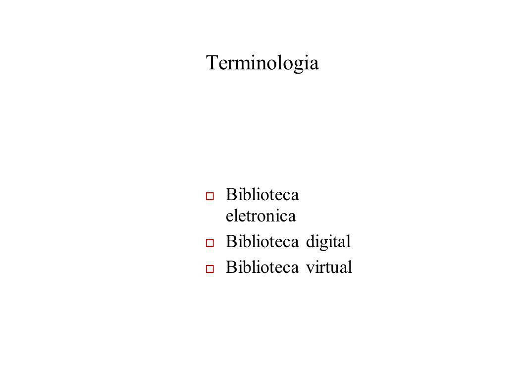 Terminologia Biblioteca eletronica Biblioteca digital