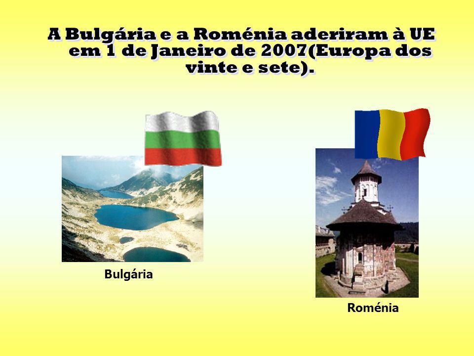 A Bulgária e a Roménia aderiram à UE em 1 de Janeiro de 2007(Europa dos vinte e sete).