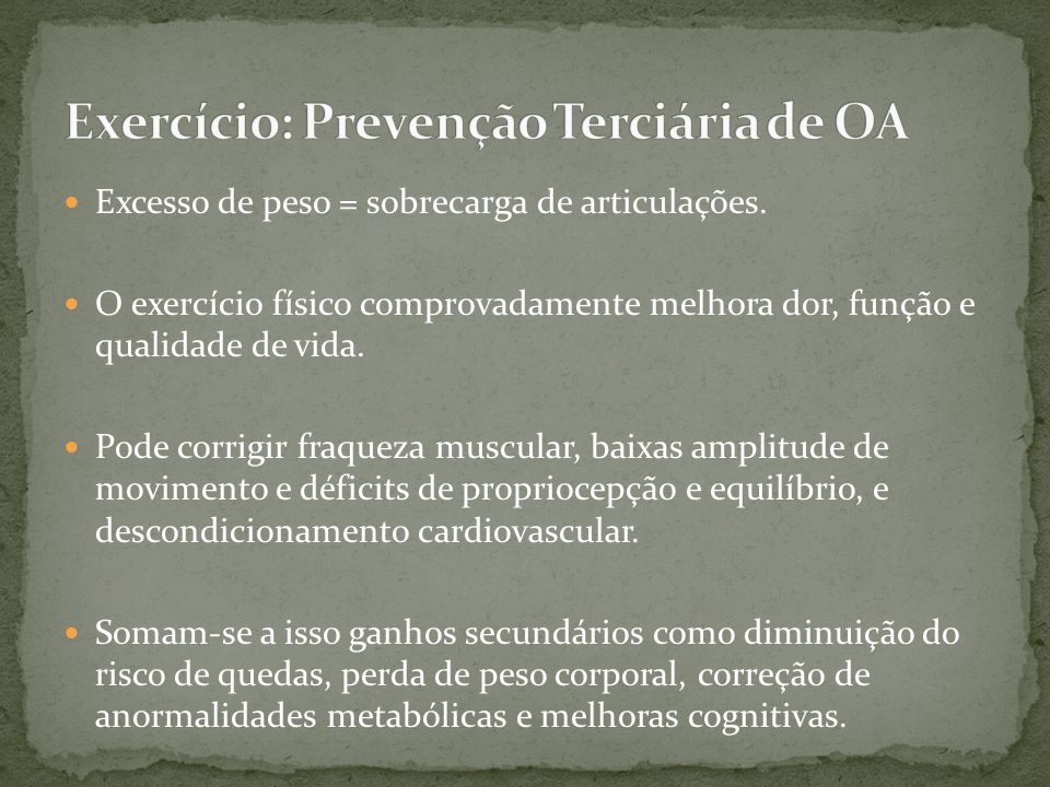 Exercício: Prevenção Terciária de OA