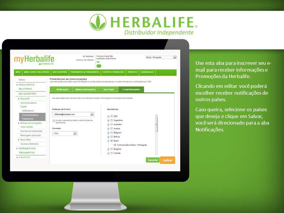 Use esta aba para inscrever seu  para receber informações e Promoções da Herbalife.