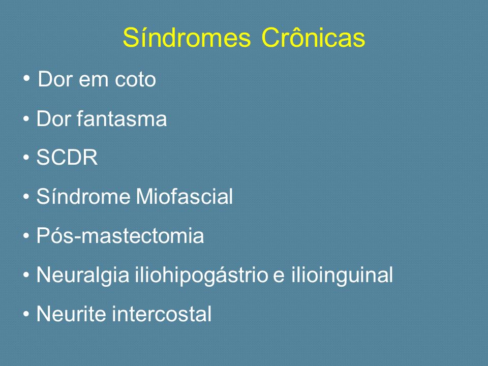 Síndromes Crônicas Dor em coto Dor fantasma SCDR Síndrome Miofascial