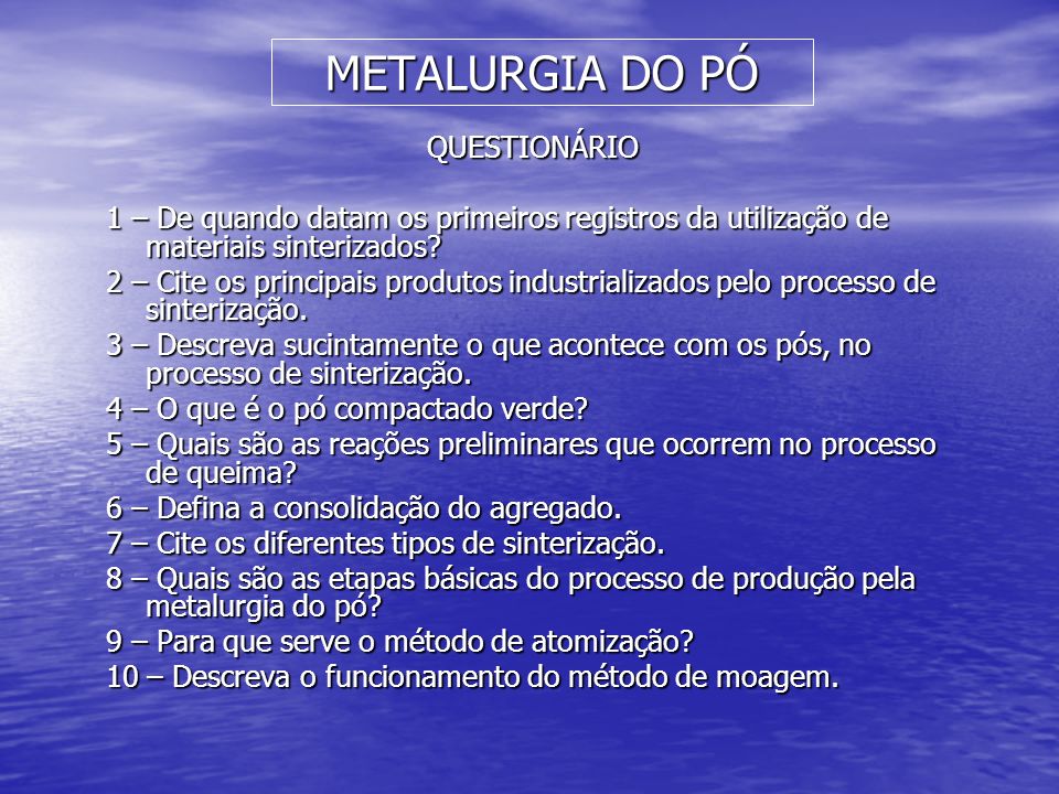 METALURGIA DO PÓ QUESTIONÁRIO