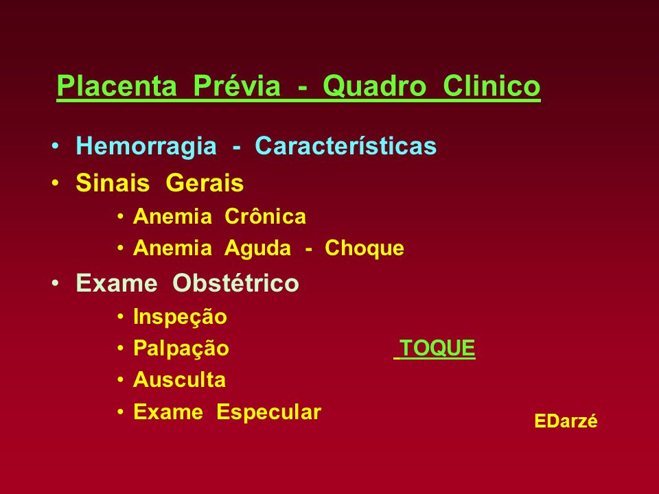 Placenta Prévia - Quadro Clinico