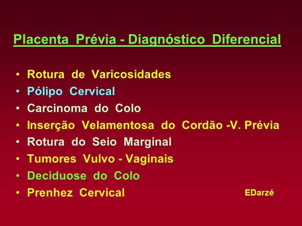 Placenta Prévia - Diagnóstico Diferencial
