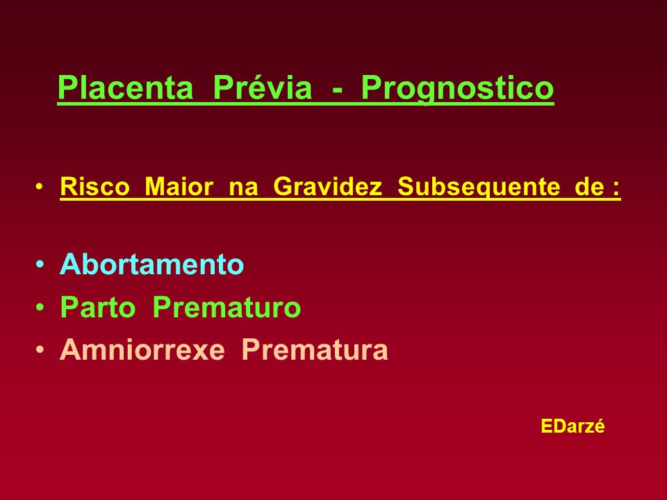Placenta Prévia - Prognostico