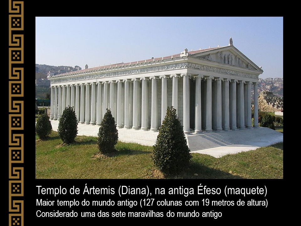 Templo de Ártemis (Diana), na antiga Éfeso (maquete)