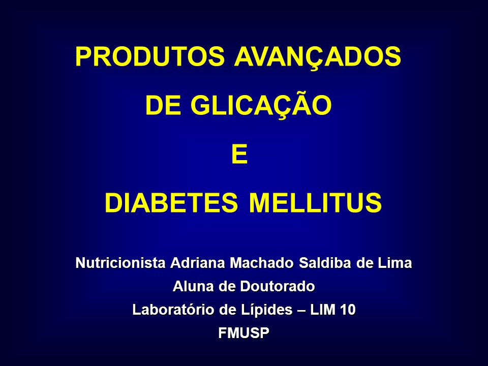 PRODUTOS AVANÇADOS DE GLICAÇÃO E DIABETES MELLITUS
