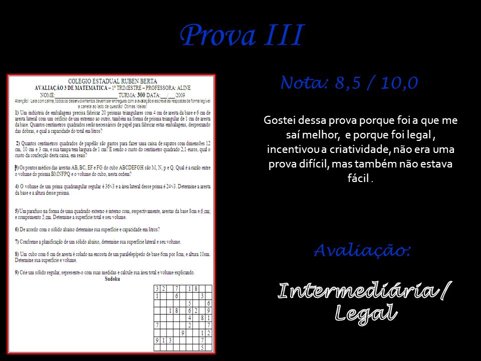 Prova III Intermediária / Legal Nota: 8,5 / 10,0 Avaliação: