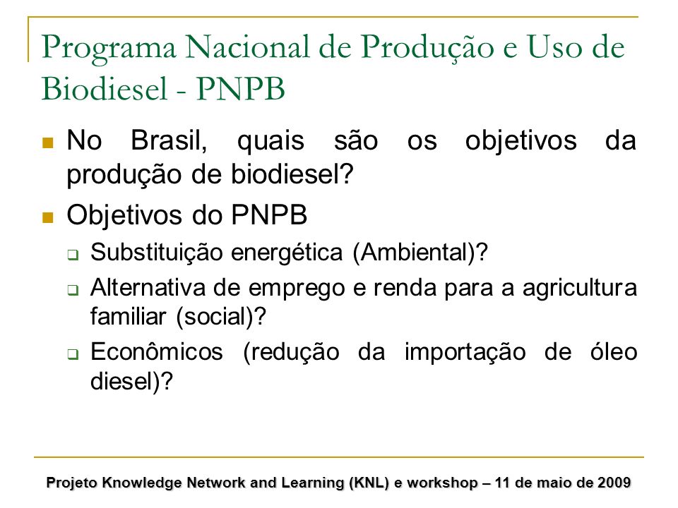 Programa Nacional de Produção e Uso de Biodiesel - PNPB