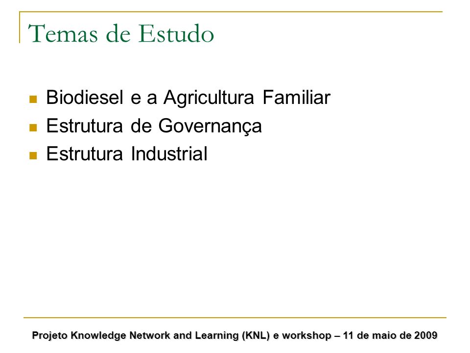Temas de Estudo Biodiesel e a Agricultura Familiar