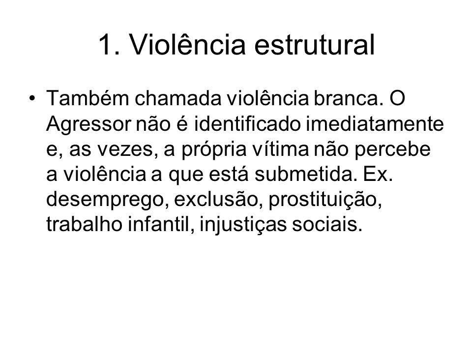1. Violência estrutural
