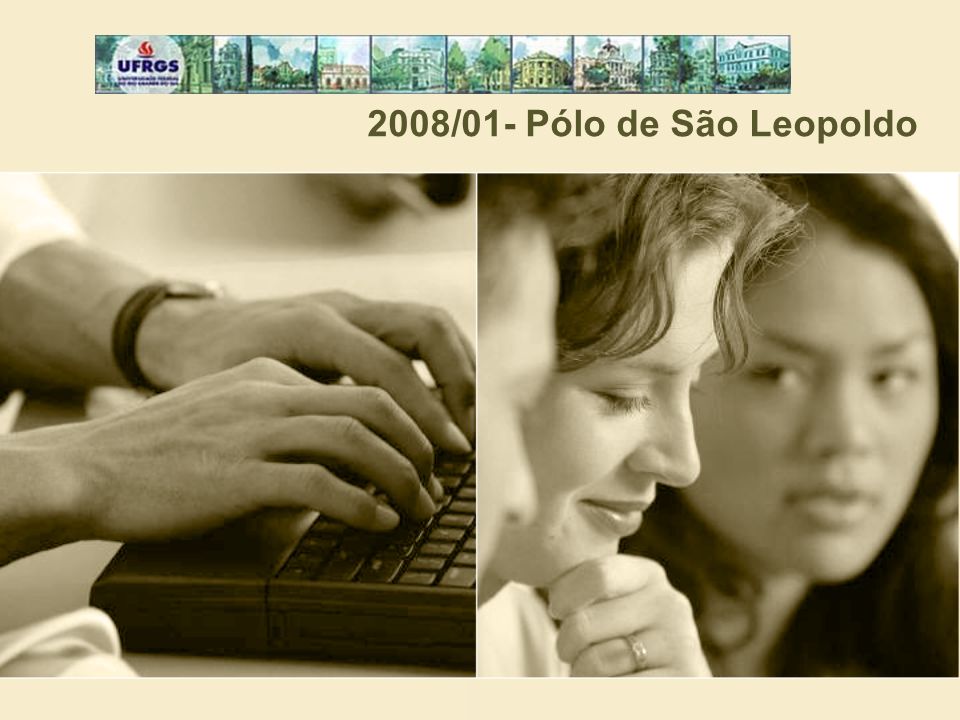 2008/01- Pólo de São Leopoldo