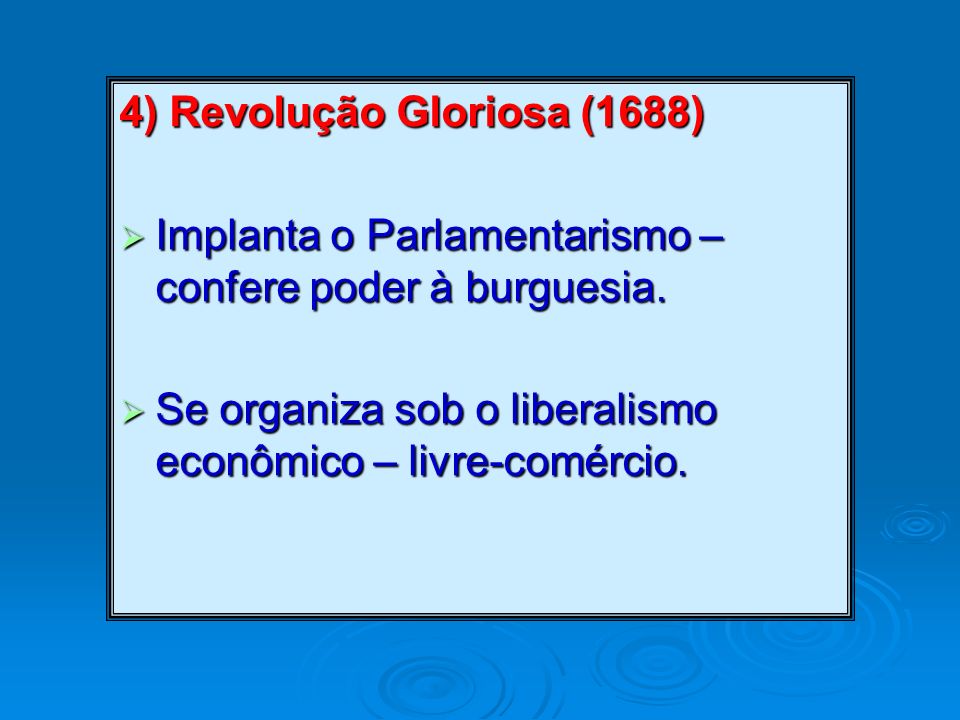 4) Revolução Gloriosa (1688)