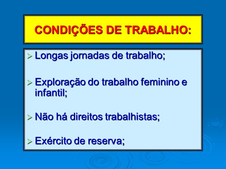 CONDIÇÕES DE TRABALHO: