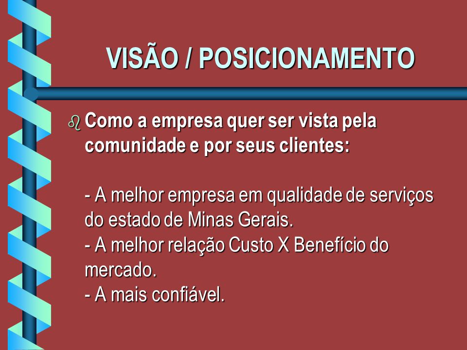 VISÃO / POSICIONAMENTO