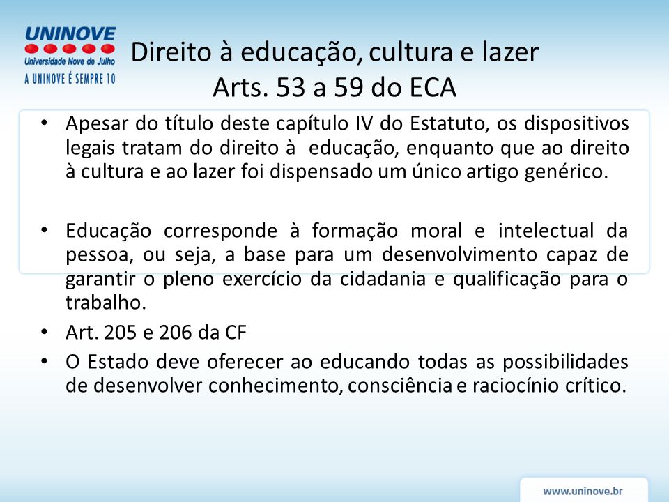 Direito à educação, cultura e lazer Arts. 53 a 59 do ECA