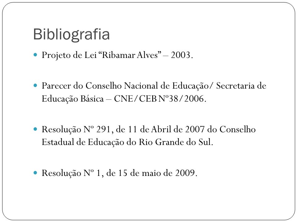 Bibliografia Projeto de Lei Ribamar Alves – 2003.