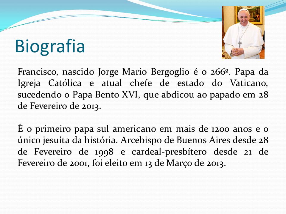 Papa Francisco Jorge Mario Bergoglio. - ppt carregar