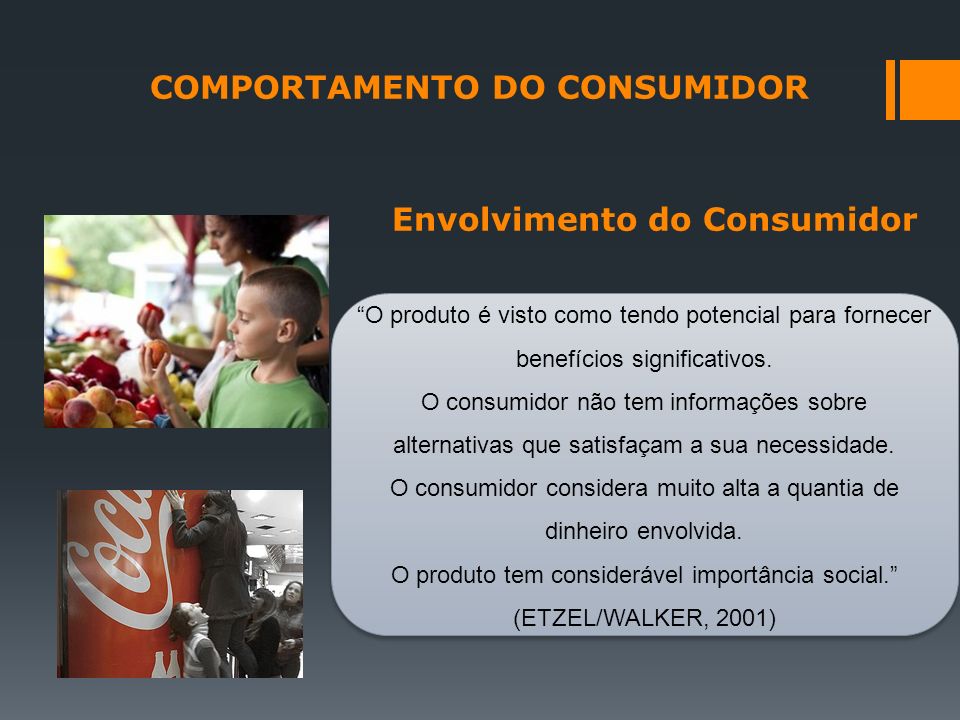 COMPORTAMENTO DO CONSUMIDOR Envolvimento do Consumidor