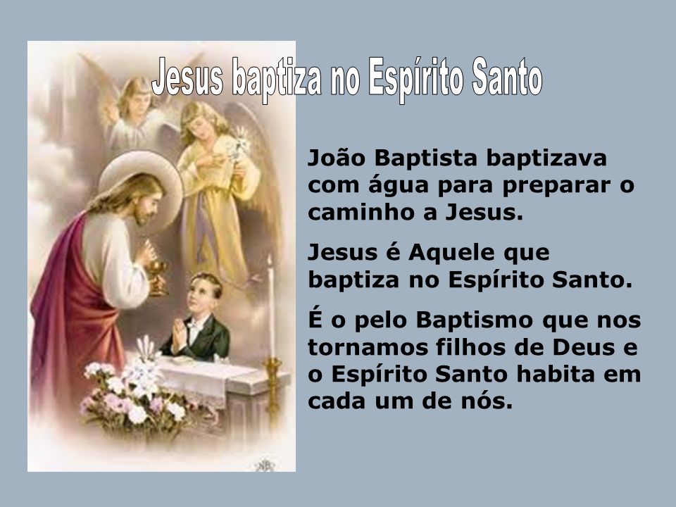 Jesus baptiza no Espírito Santo
